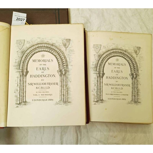 2027 - MEMORIALS OF THE EARLS OF HADDINGTON BY SIR WILLIAM FRASER IN TWO VOLUMES - 1889