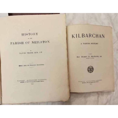 2056 - A HISTORY OF THE PARISH OF NEILSTON BY DAVID PRIDE SIGNED - 1910, KILBARCHAN : A PARISH HISTORY BY R... 