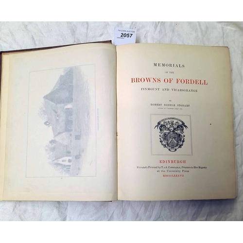 2057 - MEMORIALS OF THE BROWNS OF FORDELL FINMOUNT AND VICARSGRANGE BY ROBERT RIDDLE STODART - 1887