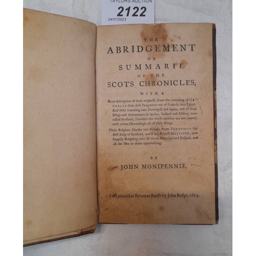 2122 - THE ABRIDGEMENT OR SUMMARIE OF SCOTS CHRONICLES, BY JOHN MONIPENNIE, HALF LEATHER BOUND, FRONT BOARD... 