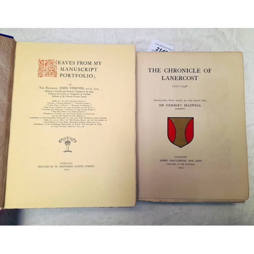 2149 - THE CHRONICLE OF LANERCOST 1272-1346 BY SIR HERBERT MAXWELL - 1913 AND LEAVES FROM MY MANUSCRIPT POR... 