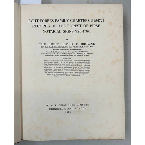 2281 - ECHT-FORBES FAMILY CHARTERS 1345-1727 RECORDS OF THE FOREST OF BIRSE NOTARIAL SIGNS 926-1786 BY REV.... 