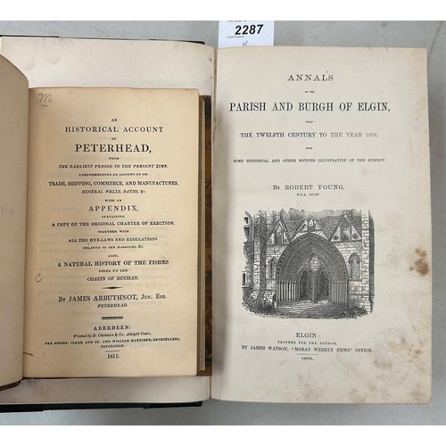 2287 - AN HISTORICAL ACCOUNT OF PETERHEAD FROM THE EARLIEST PERIOD TO THE PRESENT TIME BY JAMES ARBUTHNOT, ... 