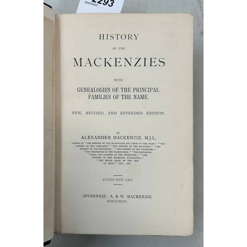 2293 - HISTORY OF THE MACKENZIES WITH GENEALOGIES OF THE PRINCIPAL FAMILIES OF THE NAME BY ALEXANDER MACKEN... 