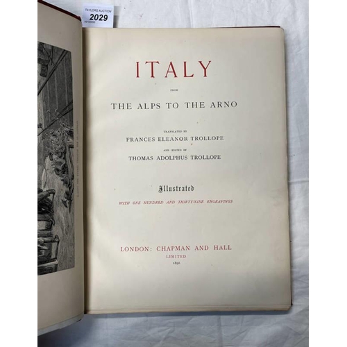 2029 - ITALY FROM THE ALPS TO THE ARNO TRANSLATED BY FRANCES ELEANOR TROLLOPE AND EDITED BY THOMAS ADOLPHUS... 