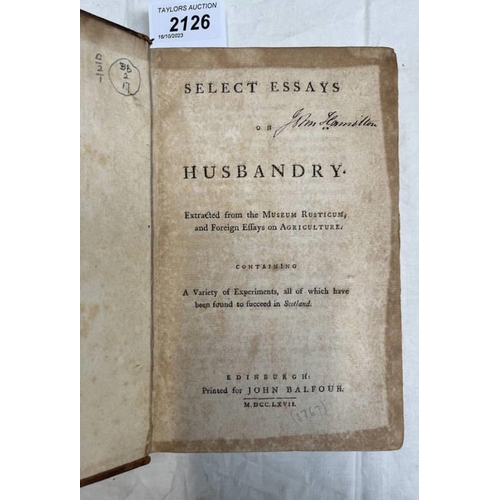 2126 - SELECT ESSAYS ON HUSBANDRY, EXTRACTED FROM THE MUSEUM RUSTICUM, AND FOREIGN ESSAYS ON AGRICULTURE, C... 