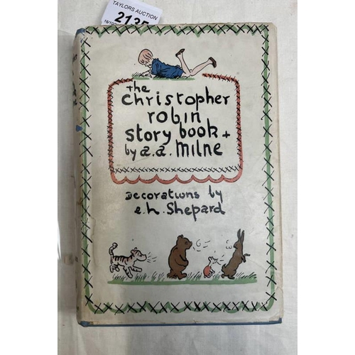 2135 - THE CHRISTOPHER ROBIN STORY BOOK BY A. A. MILNE, ILLUSTRATED BY ERNEST H. SHEPARD, IN ORIGINAL DUSTJ... 