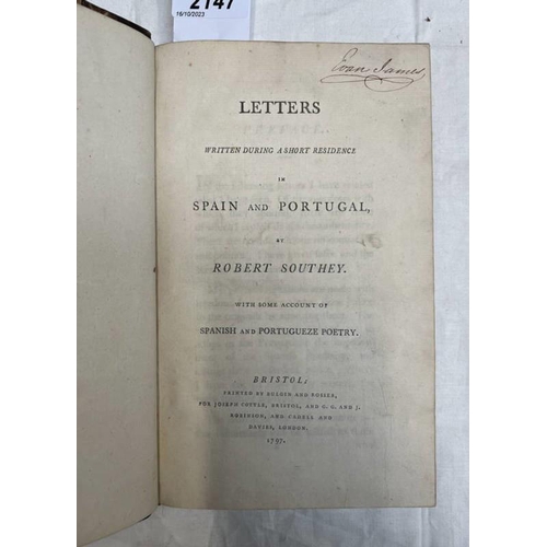 2147 - LETTERS WRITTEN DURING A SHORT RESIDENCE IN SPAIN & PORTUGAL BY ROBERT SOUTHEY, HALF LEATHER BOUND -... 