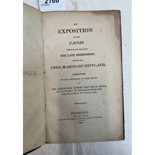 2168 - AN EXPOSITION OF THE CAUSES WHICH HAVE PRODUCED THE LATE DISSENSIONS AMONG THE FREEMASONS OF SCOTLAN... 