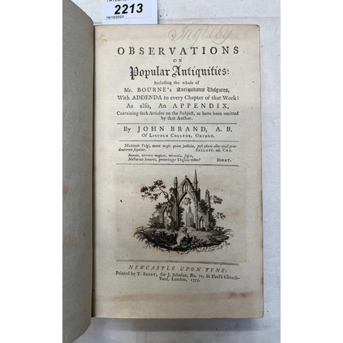 2213 - OBSERVATIONS ON POPULAR ANTIQUITIES: INCLUDING THE WHOLE OF MR BOURNE'S ANTIQUITATES VULGARES, WITH ... 