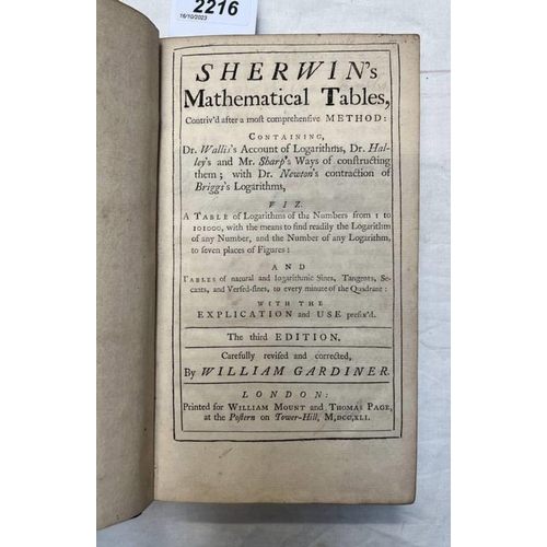 2216 - SHERWIN'S MATHEMATICAL TABLES, CAREFULLY REVISED AND CORRECTED, BY WILLIAM GARDINER, FULLY LEATHER B... 