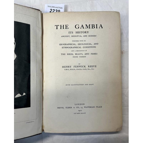 2239 - THE GAMBIA ITS HISTORY ANCIENT-MEDIAEVAL, & MODERN BY HENRY FENWICK REEVE - 1912