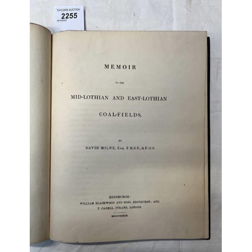 2255 - MEMOIR ON THE MID-LOTHIAN & EAST-LOTHIAN COAL-FIELD BY DAVID MILNE, PRESENTATION COPY FROM THE AUTHO... 