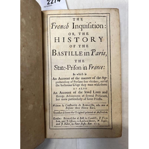 2274 - THE FRENCH INQUISITION: OR, THE HISTORY OF THE BASTILLE IN PARIS, THE STATE-PRISON IN FRANCE BY CONS... 