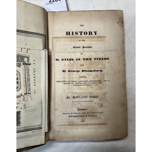 2284 - THE HISTORY OF THE UNITED PARISHES OF ST. GILES IN THE FIELDS AND ST. GEORGE BLOOMSBURY BY ROWLAND D... 