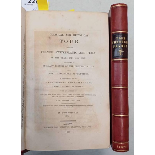 2288 - A CLASSICAL & HISTORICAL TOUR THROUGH FRANCE, SWITZERLAND, & ITALY, IN THE YEARS 1821 & 1822, IN 2 H... 