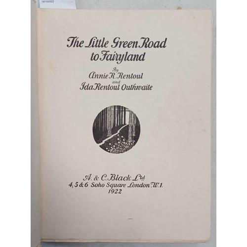 2664 - THE LITTLE GREEN ROAD TO FAIRYLAND BY ANNIE R. RENTOUL AND IDA RENTOUL OUTHWAITE, DELUXE EDITION NO.... 