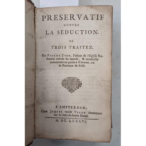 2749 - PRESERVATIF CONTRE LA SEDUCTION EN TROIS TRAITEZ BY PIERRE YVON, FULLY VELLUM BOUND - 1686