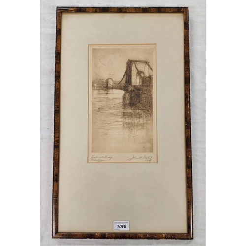 1066 - JOHN A MYLES SUSPENSION BRIDGE - MONTROSE SIGNED, DATED 1928 FRAMED ETCHING 29 X 16 CM