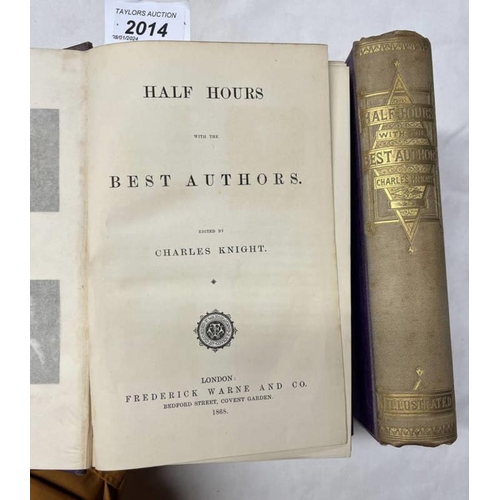2014 - HALF HOURS WITH THE BEST AUTHORS BY CHARLES KNIGHT, IN 2 VOLUMES - 1868