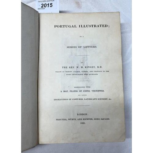 2015 - PORTUGAL ILLUSTRATED; IN A SERIES OF LETTERS BY REV. W M KINSEY - 1828