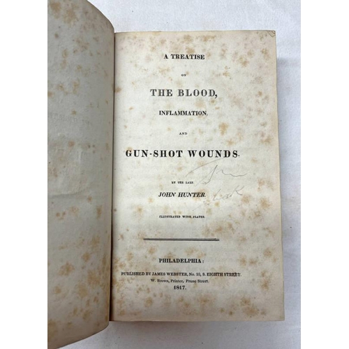 2016 - A TREATISE ON THE BLOOD, INFLAMMATION, & GUN-SHOT WOUNDS BY JOHN HUNTER, FULLY LEATHER BOUND - 1817