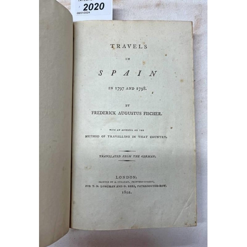 2020 - TRAVELS IN SPAIN IN 1797 & 1798 BY FREDERICK AUGUSTUS FISCHER, HALF LEATHER BOUND - 1802