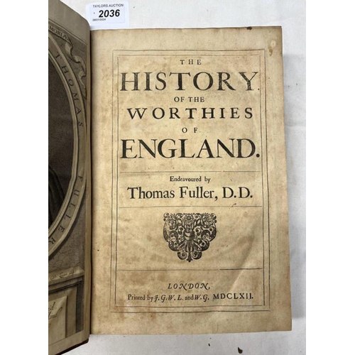 2036 - THE HISTORY OF THE WORTHIES OF ENGLAND ENDEAVOURED BY THOMAS FULLER, FULLY LEATHER BOUND - 1662