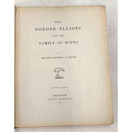 2091 - THE BORDER ELLIOTS AND THE FAMILY OF MINTO BY GEORGE F. S. ELLIOT, QUARTER LEATHER BOUND, LIMITED ED... 