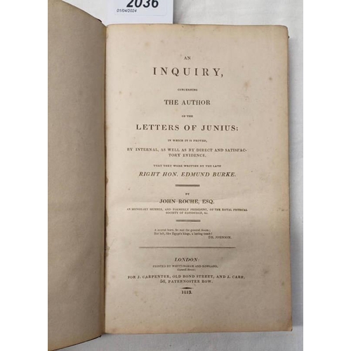 2036 - AN INQUIRY CONCERNING THE AUTHOR OF THE LETTERS OF JUNIUS; IN WHICH IT IS PROVED, BY INTERNAL, AS WE... 