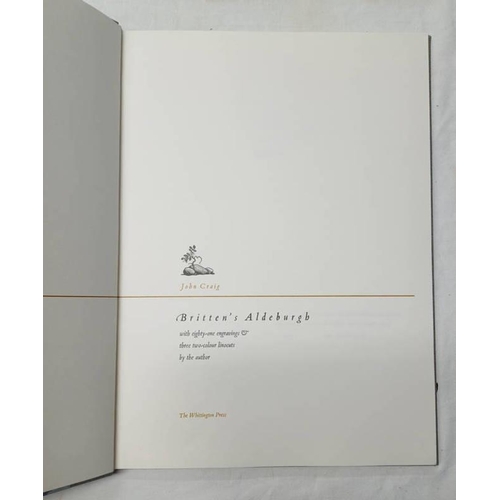 2037 - BRITTEN'S ALDEBURGH BY JOHN CRAIG, LIMITED EDITION NO.230/440 PRINTED AT THE WHITTINGTON PRESS ON SP... 