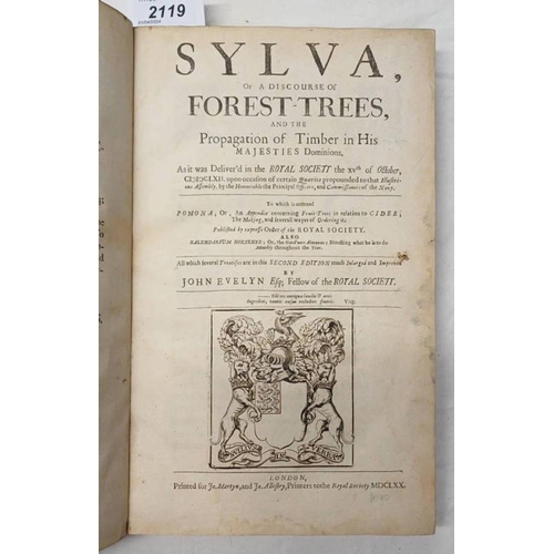 2119 - SYLVA, OR A DISCOURSE OF FOREST-TREES, & THE PROPAGATION OF TIMBER IN HIS MAJESTIES DOMINIONS BY JOH... 