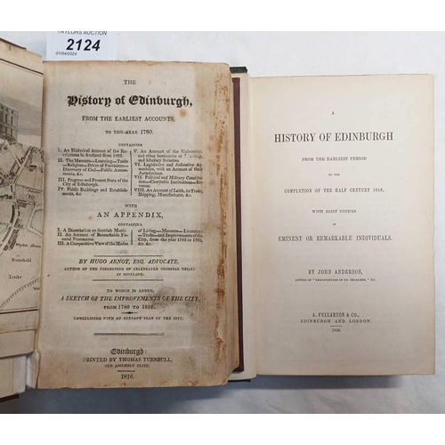 2124 - THE HISTORY OF EDINBURGH FROM THE EARLIEST ACCOUNTS TO THE YEAR 1780, BY HUGO ARNOT - 1816, AND A HI... 