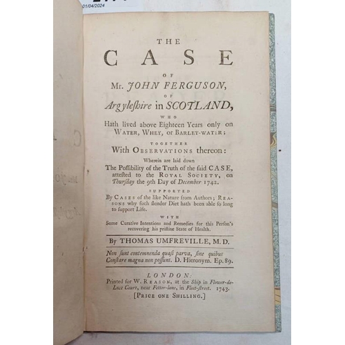 2171 - THE CASE OF MR JOHN FERGUSON OF ARGYLESHIRE IN SCOTLAND, WHO HATH LIVED ABOVE EIGHTEEN YEARS ONLY ON... 