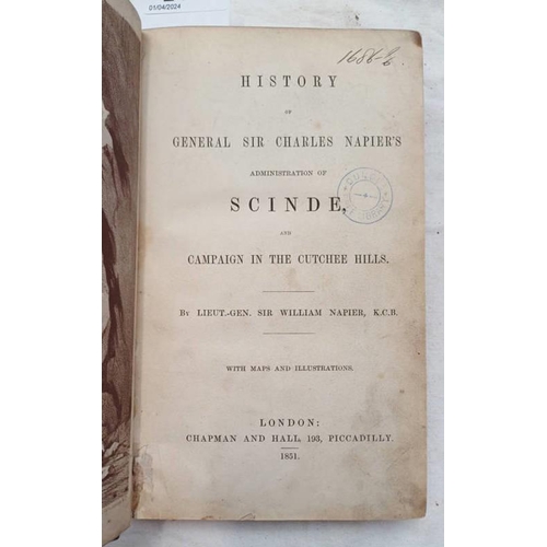 2477 - HISTORY OF GENERAL SIR CHARLES NAPIER'S ADMINISTRATION OF SCINDE, AND CAMPAIGN IN THE CUTCHEE HILLS ... 