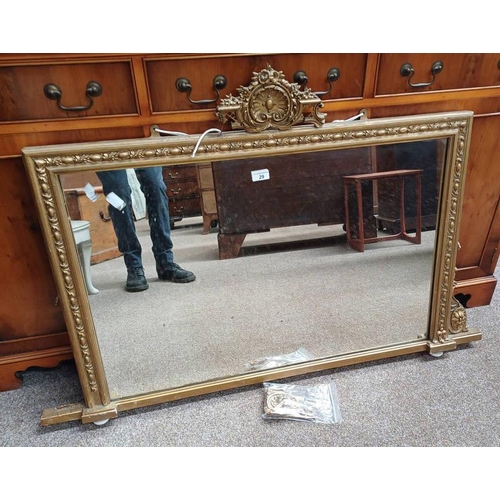 29 - LATE 19TH CENTURY GILT OVER MANTLE MIRROR 78 CM TALL X 119 CM WIDE