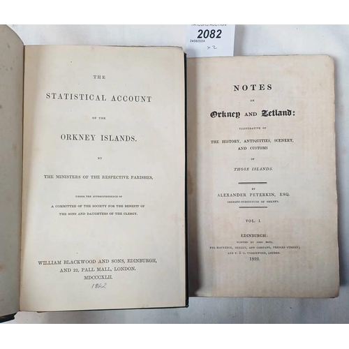 2082 - NOTES ON ORKNEY AND ZETLAND BY ALEXANDER PETERKIN, VOLUME 1 (ALL PUBLISHED) - 1822, AND THE STATISTI... 