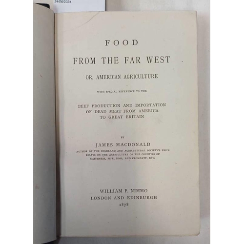 2116 - FOOD FROM THE WEST OR, AMERICAN AGRICULTURE, WITH SPECIAL REFERENCE TO THE BEEF PRODUCTION AND IMPOR... 