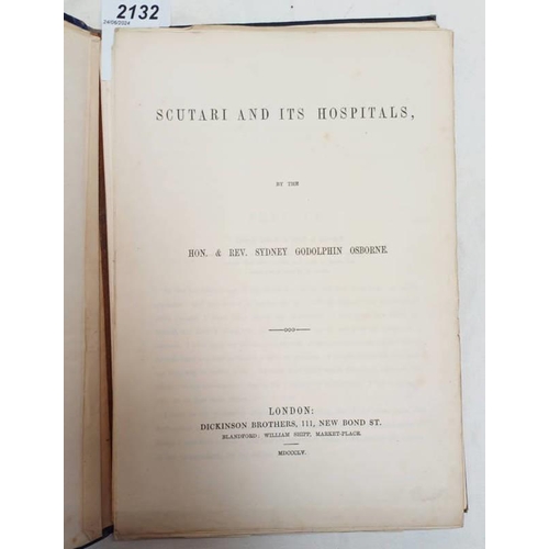 2132 - SCUTARI AND ITS HOSPITALS BY THE HON. REV. SYDNEY GODOLPHIN OSBORNE - 1855
