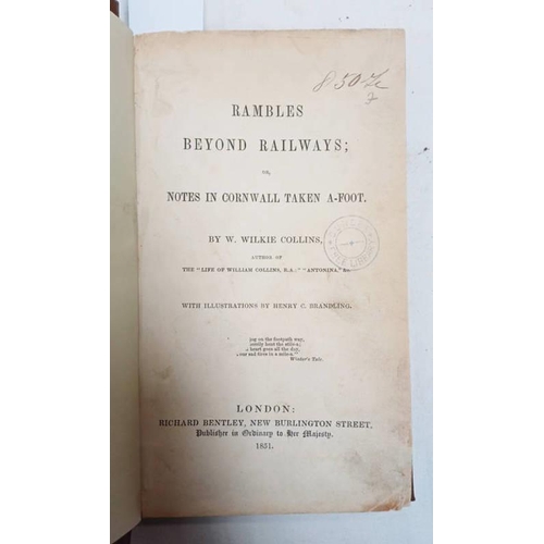 2157 - RAMBLES BEYOND RAILWAYS; OR, NOTES IN CORNWALL TAKEN A-FOOT BY W. WILKIE COLLINS - 1851