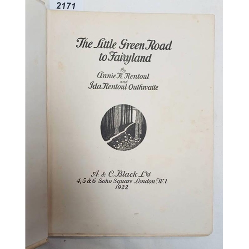 2171 - THE LITTLE GREEN ROAD TO FAIRYLAND BY ANNIE R. RENTOUL AND IDA RENTOUL OUTHWAITE, DELUXE EDITION NO.... 