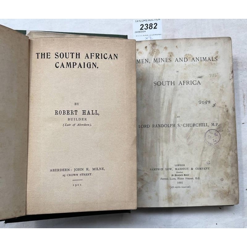 2382 - THE SOUTH AFRICAN CAMPAIGN BY ROBERT HALL - 1901 AND MEN, MINES AND ANIMALS IN SOUTH AFRICA BY RANDO... 