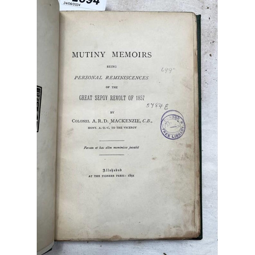 2394 - MUTINY MEMOIRS, BEING PERSONAL REMINISCENCES OF THE GREAT SEPOY REVOLT OF 1857, COLONEL A.R.D. MACKE... 