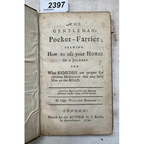 2397 - THE GENTLEMAN'S POCKET-FARRIER; SHEWING HOW TO USE YOUR HOUSE ON A JOURNEY AND WHAT REMEDIES ARE PRO... 