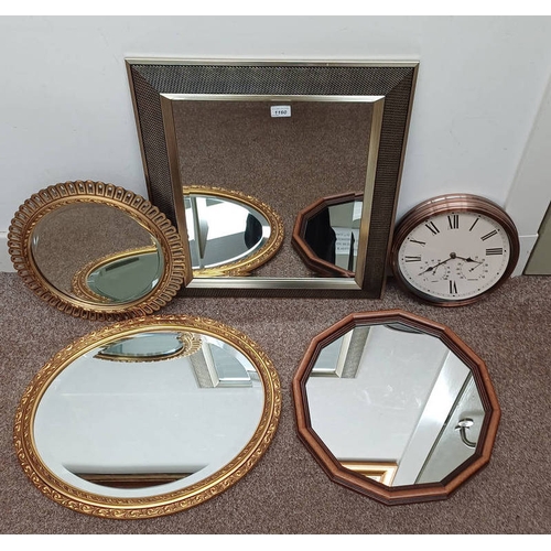 1160 - GOOD SELECTION OF VARIOUS STYLE MIRRORS AND A WALL CLOCK