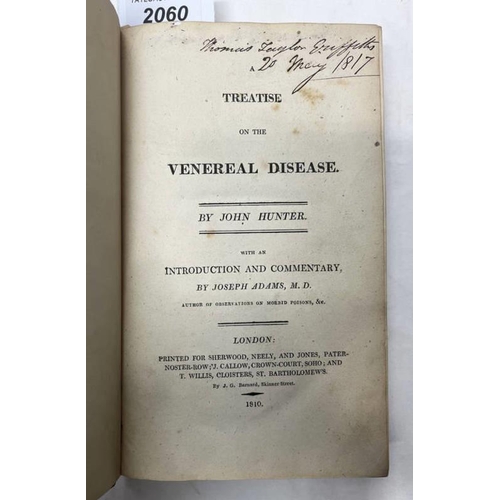 2060 - A TREATISE ON THE VENEREAL DISEASE BY JOHN HUNTER, WITH AN INTRODUCTION & COMMENTARY BY JOSEPH ADAMS... 