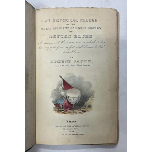 2061 - AN HISTORICAL RECORD OF THE ROYAL REGIMENT OF HORSE GUARDS, OR OXFORD BLUES BY EDMUND PACKE - 1834