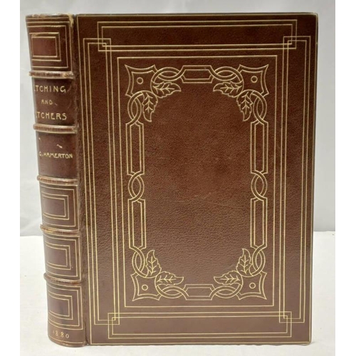 2016 - ETCHING & ETCHERS BY PHILIP GILBERT HAMERTON, THIRD EDITION, FULLY LEATHER BOUND BY JOHANNA BIRKENRU... 