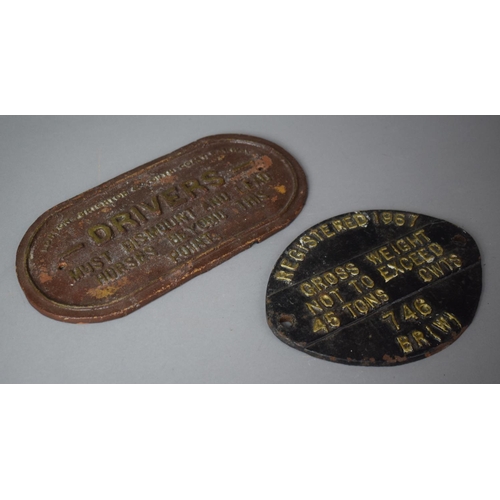 75 - Two Cast Metal Signs, Drivers must Dismount and British Rail (West) Gross Weight