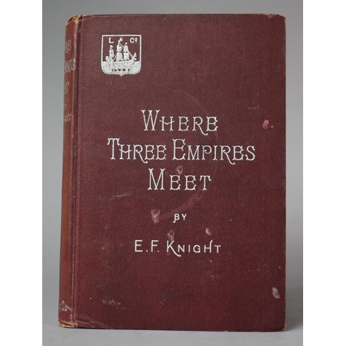 348 - An 1807 Edition of Where Three Empires Meet by E F Knight